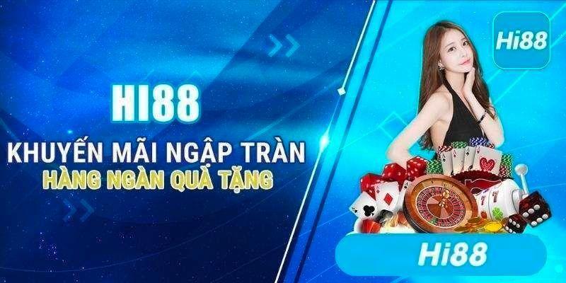 Khuyến mãi Hi88 - nhà cái uy tín chất lượng top đầu