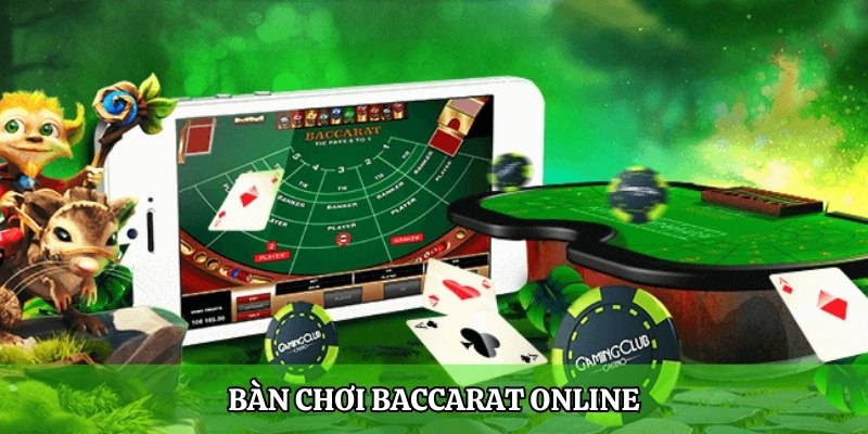 Bàn chơi Baccarat online